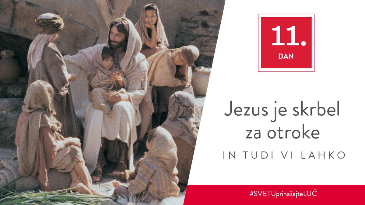 11. Dan - Jezus je skrbel za otroke in tudi vi lahko